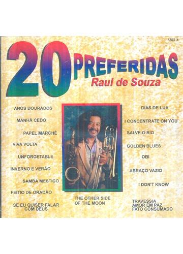 O anúncio foi feito pela família do nascido joão josé pereira de souza, na cidade do rio de janeiro (rj), em 23 de agosto de 1934, souza era um influente nome da música brasileira. CD - 20 Preferidas - Raul de Souza - Sebo do Messias