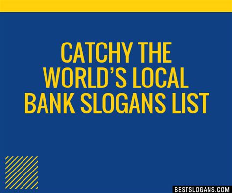 30 Catchy The Worlds Local Bank Slogans List Taglines Phrases
