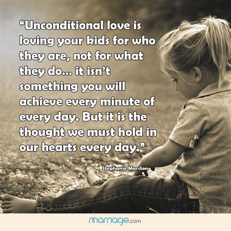 Motivational Quotes Unconditional Love Is Loving Your Kids For Who They Are