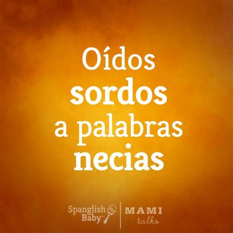Your Favorite Dichos Spanish Quotes Quotes To Live By Mexican Quotes