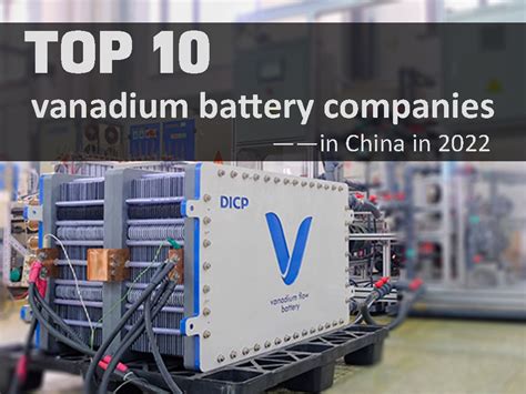 Top 10 Vanadium Battery Companies In China In 2022 Tycorun Energy