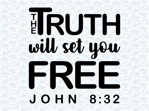 The Truth Will Set You Free Quote