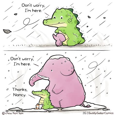 Buddy Gator Don T Worry I M Here R Wholesomememes Wholesome