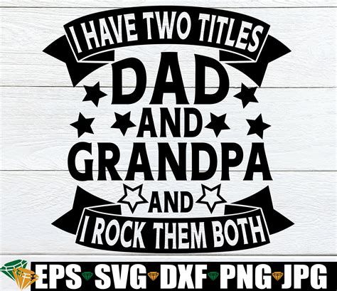 I Have Two Titlesdad And Grandpa I Rock Them Both Svg File Only Craft
