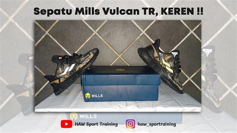 Si Paling Keren Sepatu Mills Vulcan Tr Sepatu Olahraga Dan Sneakers Dari Mills Youtube