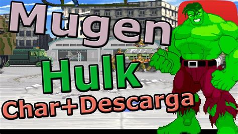 Mugen Hulk Char Mas Descarga Youtube