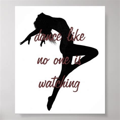Dance Like No One Is Watching Poster Zazzle