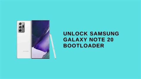 Unlock Samsung Galaxy Note 20 Bootloader | Galaxy note, Samsung galaxy, Samsung galaxy note