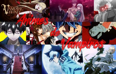 Dicas Da Kira 10 Animes De Vampiros