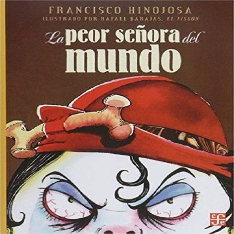 La Peor Senora Del Mundo 9789681647056 Fondo De Cultura Económica Ecuador