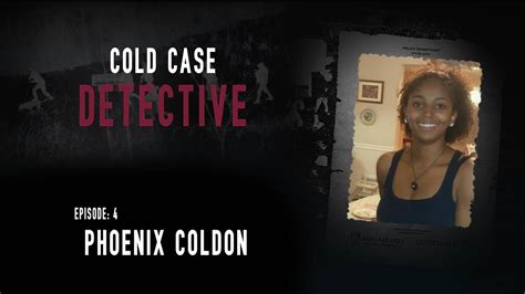 The Unsolved Disappearance Of Phoenix Coldon The Endless Search At