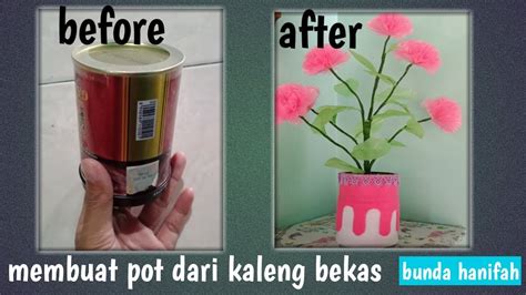 Cara Membuat Vas Bunga Dari Kaleng Bekas Simple Youtube
