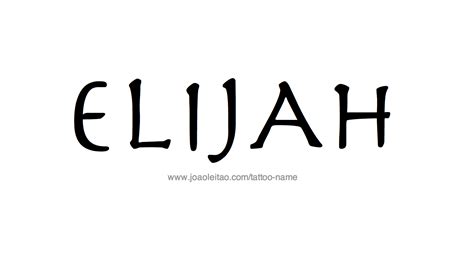 Elijah Name Tattoo Designs Name Tattoo Name Tattoo Designs Name Tattoos