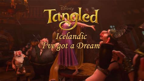 Tangled Ive Got A Dream Icelandic St Youtube