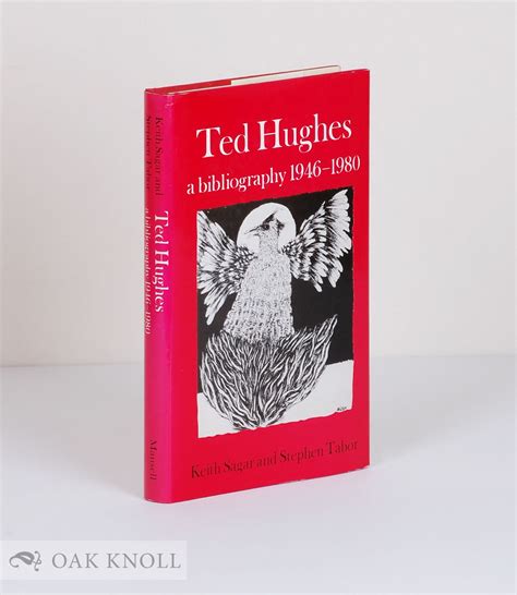TED HUGHES, A BIBLIOGRAPHY 1946-1980 by Sagar, Keith and Stephen Tabor