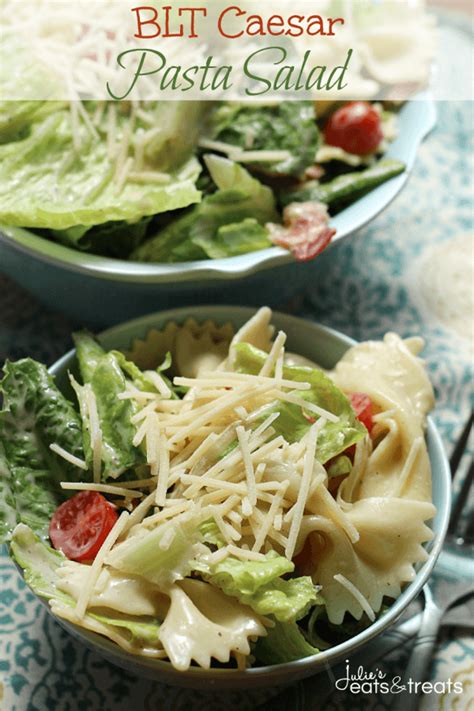Blt Caesar Pasta Salad Julies Eats And Treats Side Dish Recipes