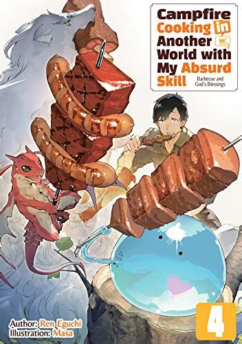 Campfire Cooking In Another World With My Absurd Skill Volume 4 Ebook