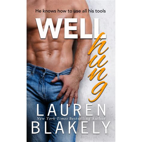 Well Hung By Lauren Blakely — Reviews Discussion Bookclubs Lists