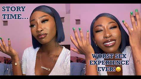 story time… my worst sex experience ever 😖‼️ youtube