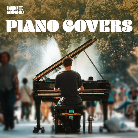 Piano Covers Music - Spotify Playlist - INDIEMONO.