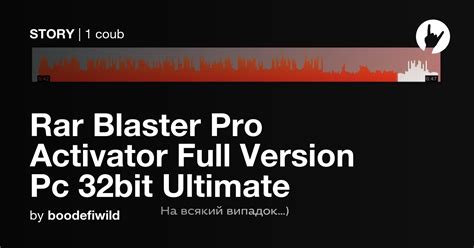 Rar Blaster Pro Activator Full Version Pc 32bit Ultimate Coub