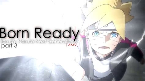 Boruto Naruto Next Generations Amv Born Readyᴴᴰ Youtube