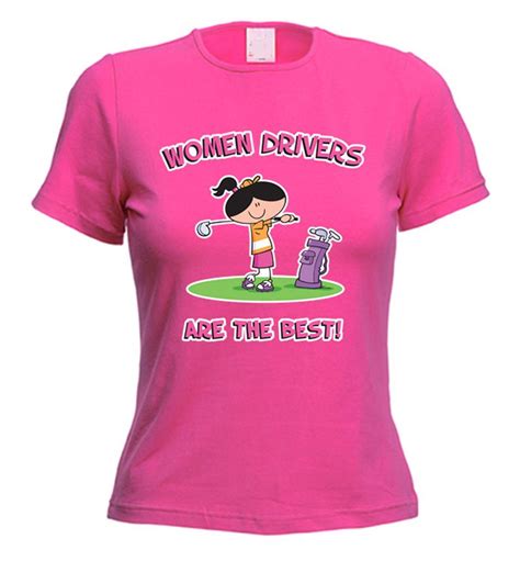 Women Drivers Golf T Shirt Funny Golfing T Present Choice Of