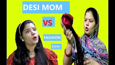 Desi Mom Vs Fashion I Me Vs Mom I Relatable Moments Youtube