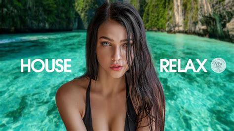 house relax 2020 new and best deep house music chill out mix 74 youtube