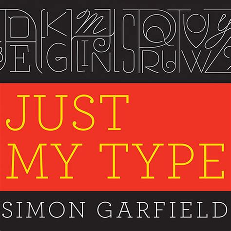 Just My Type Audiobook By Simon Garfield — Download Now