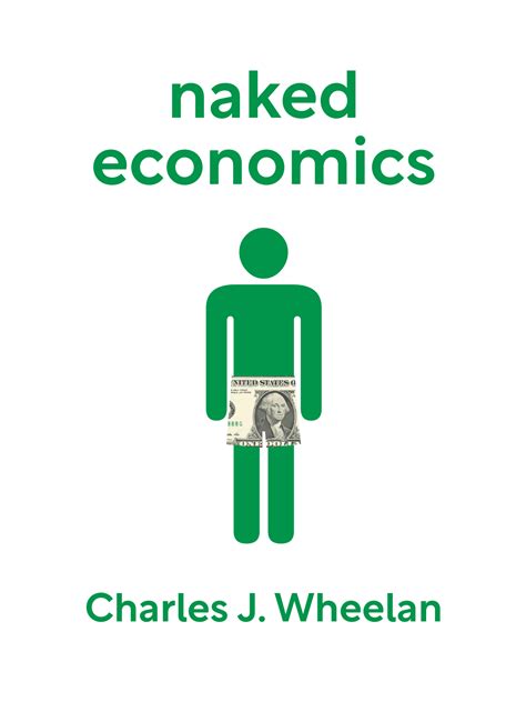 Naked Economics Book Summary By Charles J Wheelan