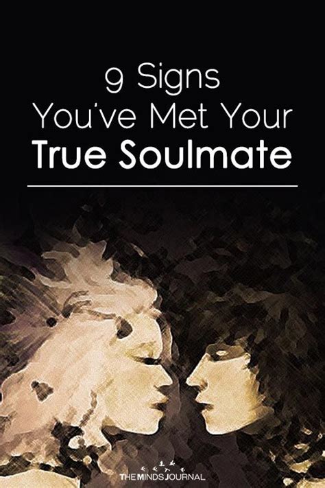 9 Signs Youve Met Your True Soulmate Soulmate Signs Soulmate Love