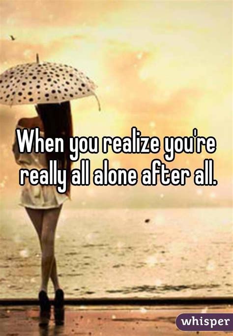 Im All Alone Quotes Shortquotescc