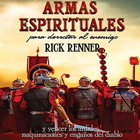 Armas Espirituales Para Derrotar Al Enemigo Spiritual Weapons To