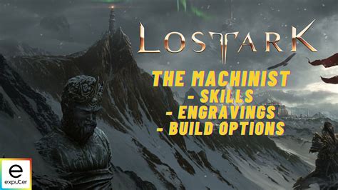 Lost Ark Machinist: Skills, Engravings & Build - eXputer.com
