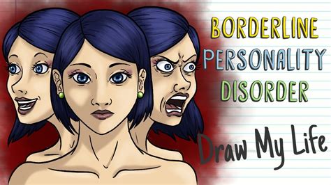 Borderline Personality Disorder Draw My Life Youtube