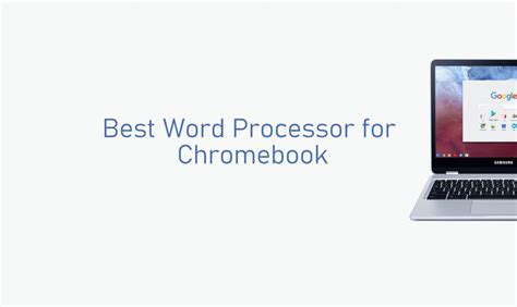 Best Word Processor For Chromebook 2020 Techowns