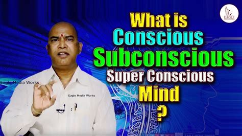 What Is Conscious Subconscious Super Conscious Mind Eagle Media