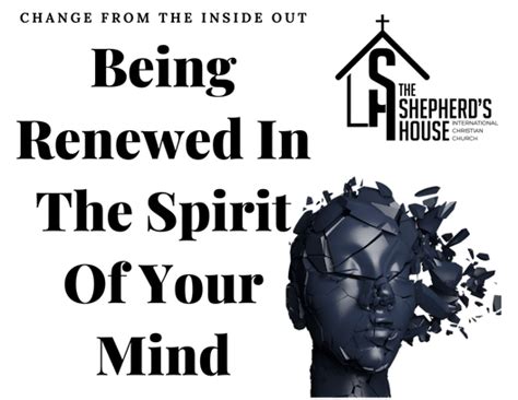 Being Renewed In The Spirit Of Your Mind The Shepherds House