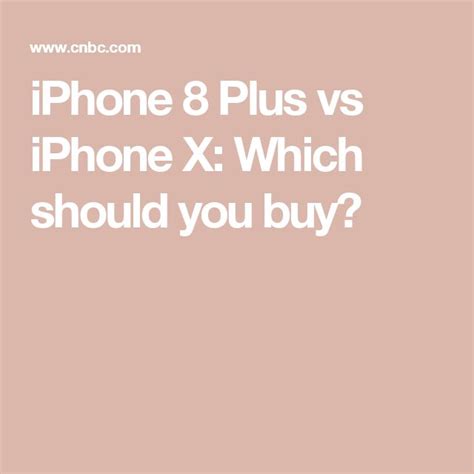 Why I Ordered An Iphone 8 Plus Instead Of The Iphone X Iphone 8 Plus