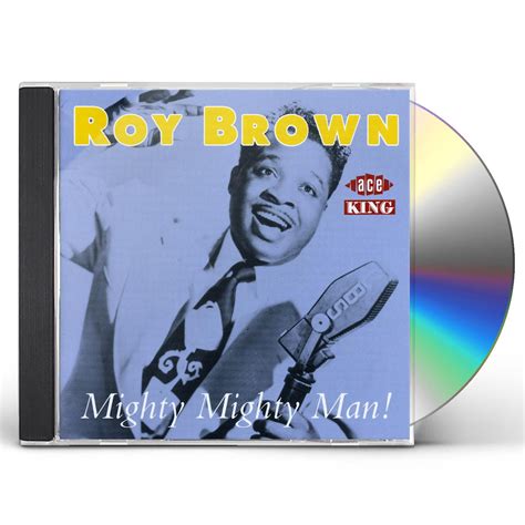 Roy Brown Mighty Mighty Man Cd