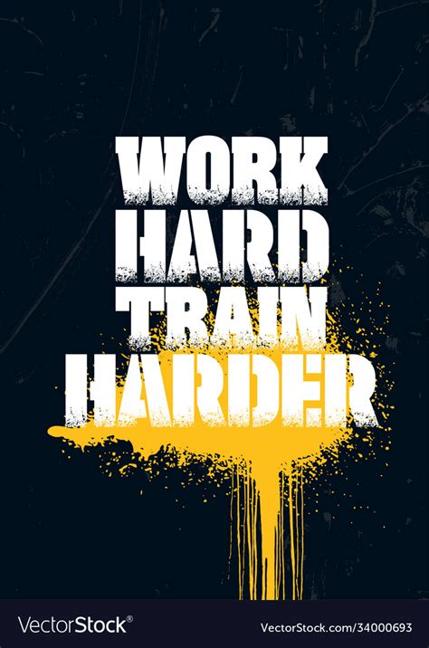 Work Hard Train Harder Grunge Sport Motivation Vector Image