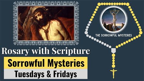 Rosary With Scripture Sorrowful Mysteries Tuesdays Fridays