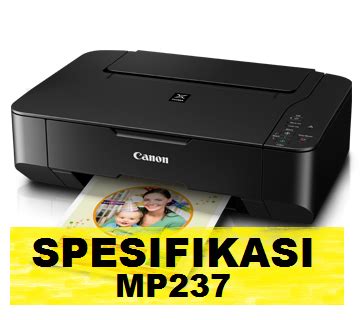 Download drivers, software, firmware and manuals for your canon product and get access to online technical support resources and troubleshooting. Spesifikasi dan Harga Printer Canon Pixma MP237 Terbaru ...