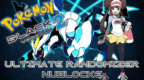 Pokemon Black 2 Ultimate Randomizer Nuzlocke Part 1 The Pilot Episode