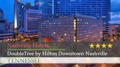 Doubletree By Hilton Downtown Nashville Nashville Hotels Tennessee