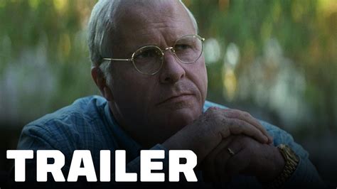 christian bale as dick cheney vice official trailer 2018 youtube