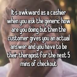 21 ways customers annoy their cashiers