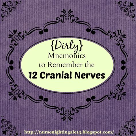 Nurse Nightingale: Dirty Mnemonics to Remember the 12 Cranial Nerves