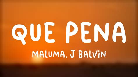 Qué Pena Maluma J Balvin Lyrics Youtube